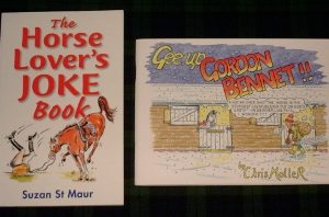 The Horse Lovers Joke Book and Gee Up Gordon Bennet