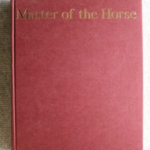 The Royal Office of Master of the Horse, M M Reese