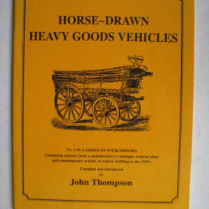 Horse Drawn Heavy Goods Vehicles,  John Thompson