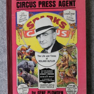 Circus Press Agent, The life and times of Roland Butler, Gene Plowden