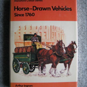 Horse Drawn Vehicles since 1760,  Arthur Ingram