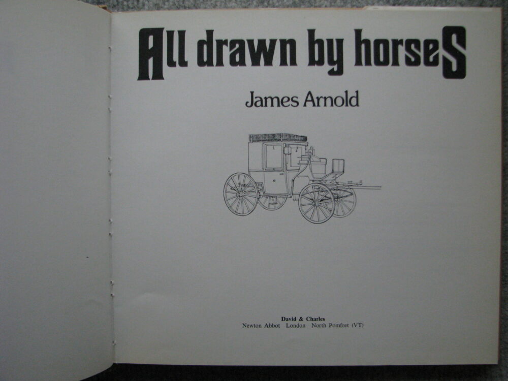 James Arnold, All Drawn by Horses - Image 3