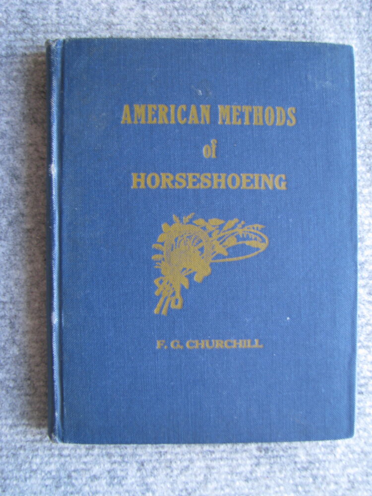 American Methods of Horseshoeing, F.G. Churchill
