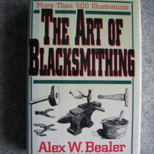The Art of Blacksmithing, Alex Bealer