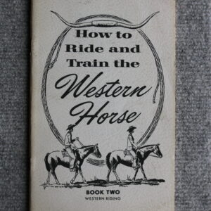 How to Ride and Train the Western Horse, Pete Moss