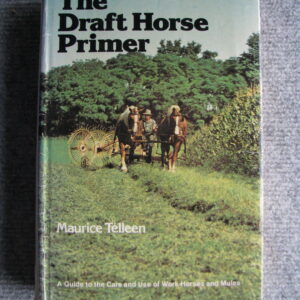 The Draft Horse Primer, Maurice Telleen
