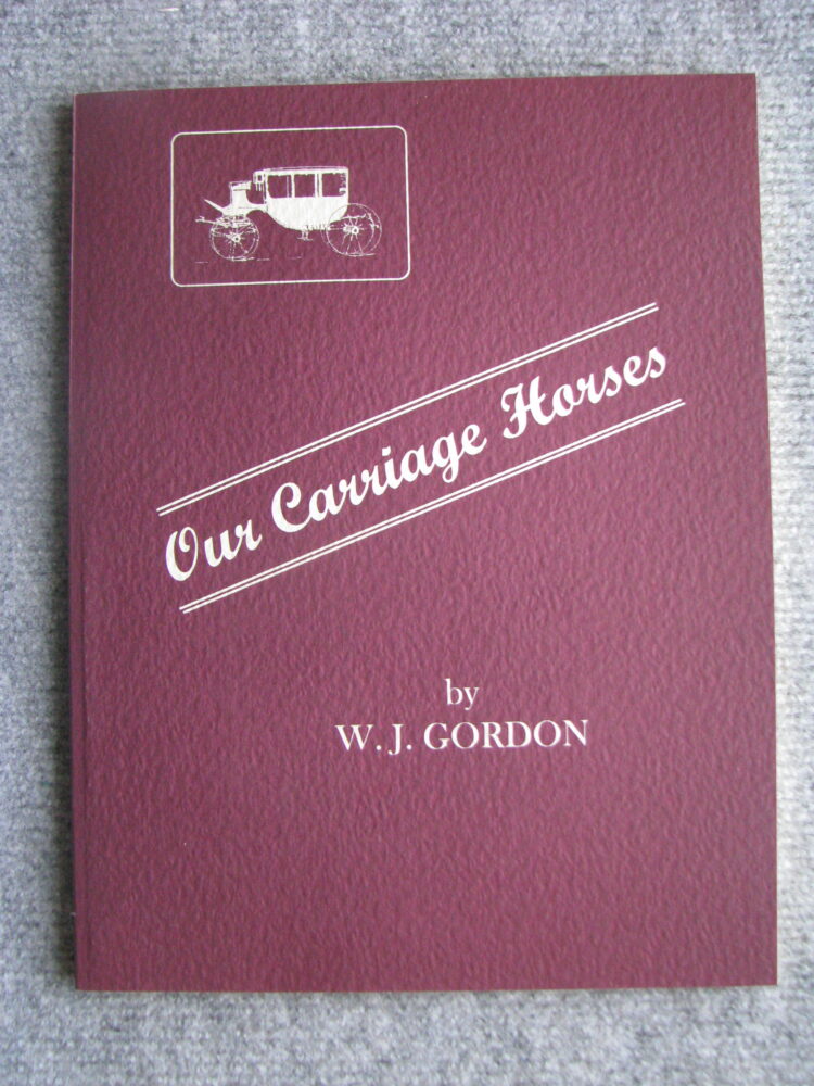 Our Carriage Horses, W J Gordon