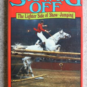 Showing Off, The lighter side of Show Jumping, Julian Seaman