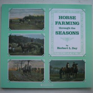 Herbert L. Day. Horse Farming through the Seasons