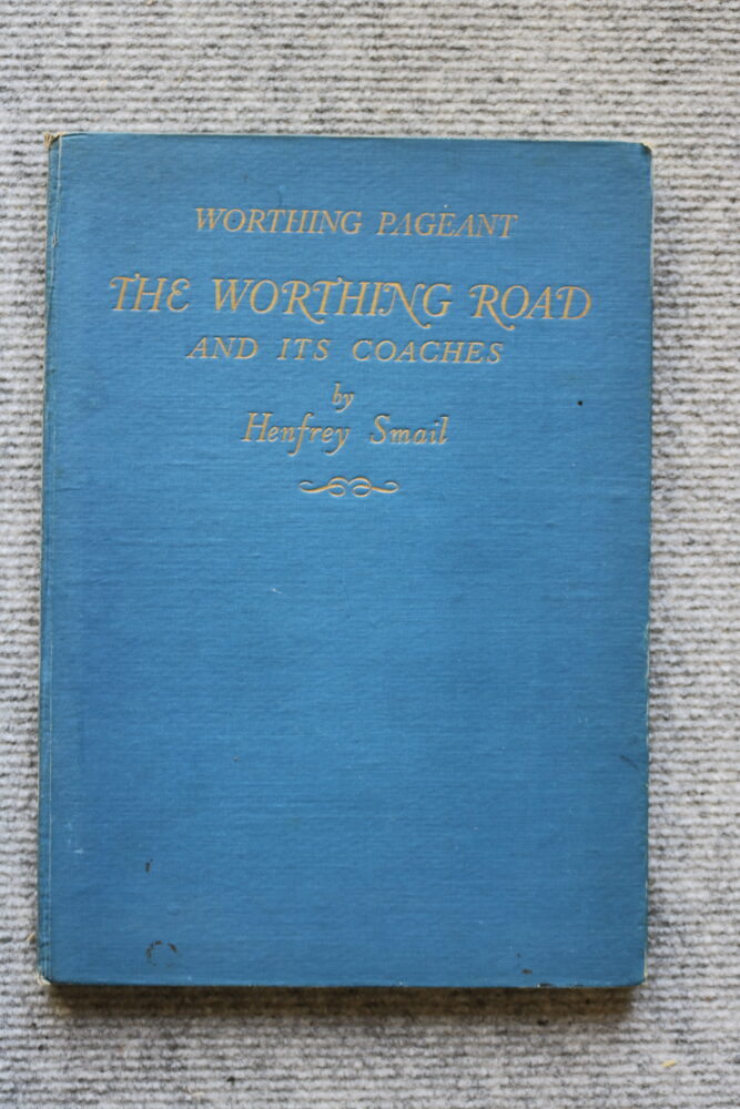 The Worthing Road and its Coaches, Henfrey Smail