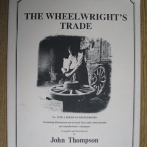 The Wheelwrights Trade John Thompson