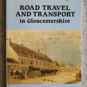 Road Travel and Transport in Gloucestershire 1722-1822, Nicholas Herbert