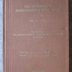 The Australian Arabian Horse Stud Book, Vol 10, 1982