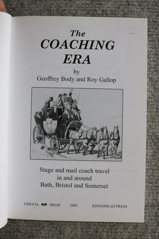 The Coaching Era, Stage and Mail Coach travel in and around Bath, Bristol and Somerset, Geoffrey Body & Roy Gallop - Image 3