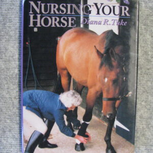 Nursing Your Horse Diana R. Tuke
