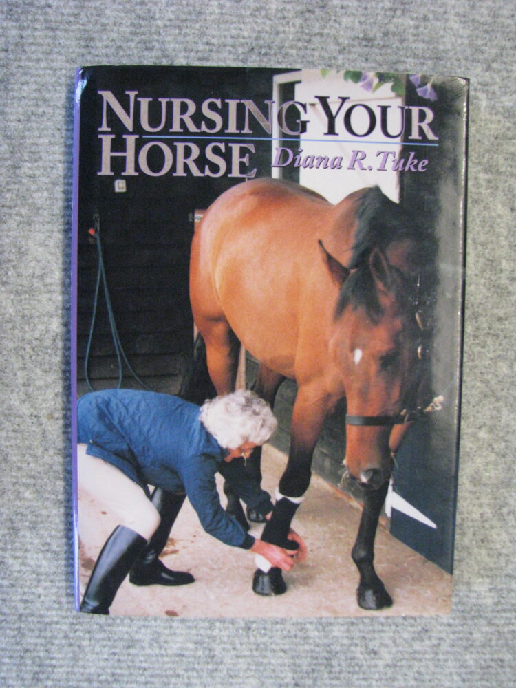 Nursing Your Horse Diana R. Tuke