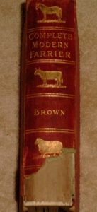 The Complete Modern Farrier, A compendium of veterinary science and practice, Thomas Brown M.P.S.