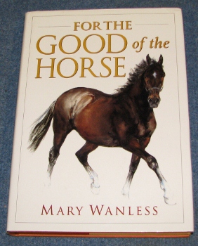 Mary Wanless, For The Good of The Horse.