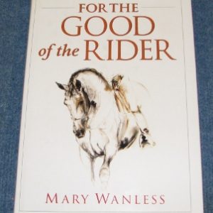Mary Wanless, For The Good of The Rider.