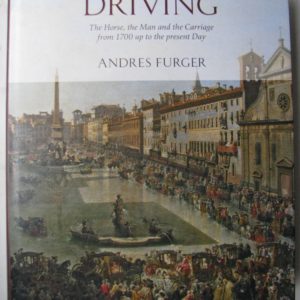 Driving, The horse the man and the carriage, Andres Furger