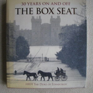 30 Years on and off The Box Seat, H.R.H. The Duke Of Edinburgh