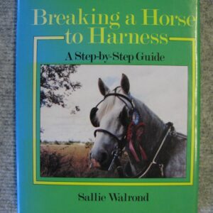 Sallie Walrond, Breaking A Horse To Harness,