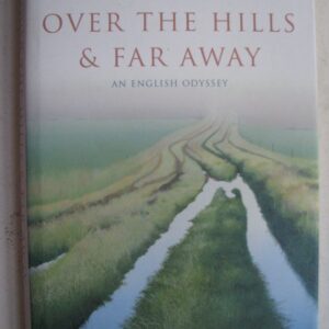 Over The Hills and Far Away Candida Lycett Green