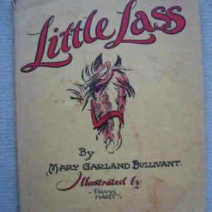 Little Lass,  Mary Garland Bullivant, Illustrated by Frank Hart