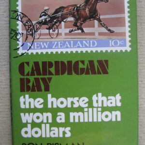 Cardigan Bay The Horse That Won A Million Dollars  Ron Bisman