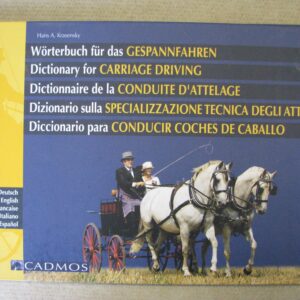 Dictionary For Carriage Driving. Deutsch, English, Francaise, Italiano, Espanol