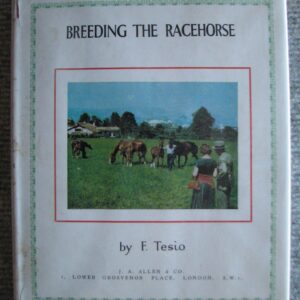 Breeding The Racehorse, F Tesio