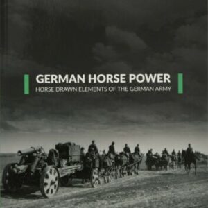 German Horse Power of the Wehrmacht in WW 2. Alan Ranger