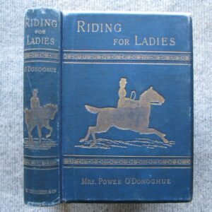 Riding For Ladies, Mrs Power O'Donoghue, 1887