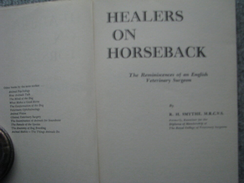 Healers on Horseback, The Reminiscences of a Veterinary Surgeon, R H Smythe - Image 3