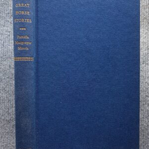 Great Horse Stories, Pamela Macgregor Morris