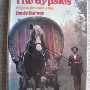 The Gypsies, wagon time and after, Denis Harvey