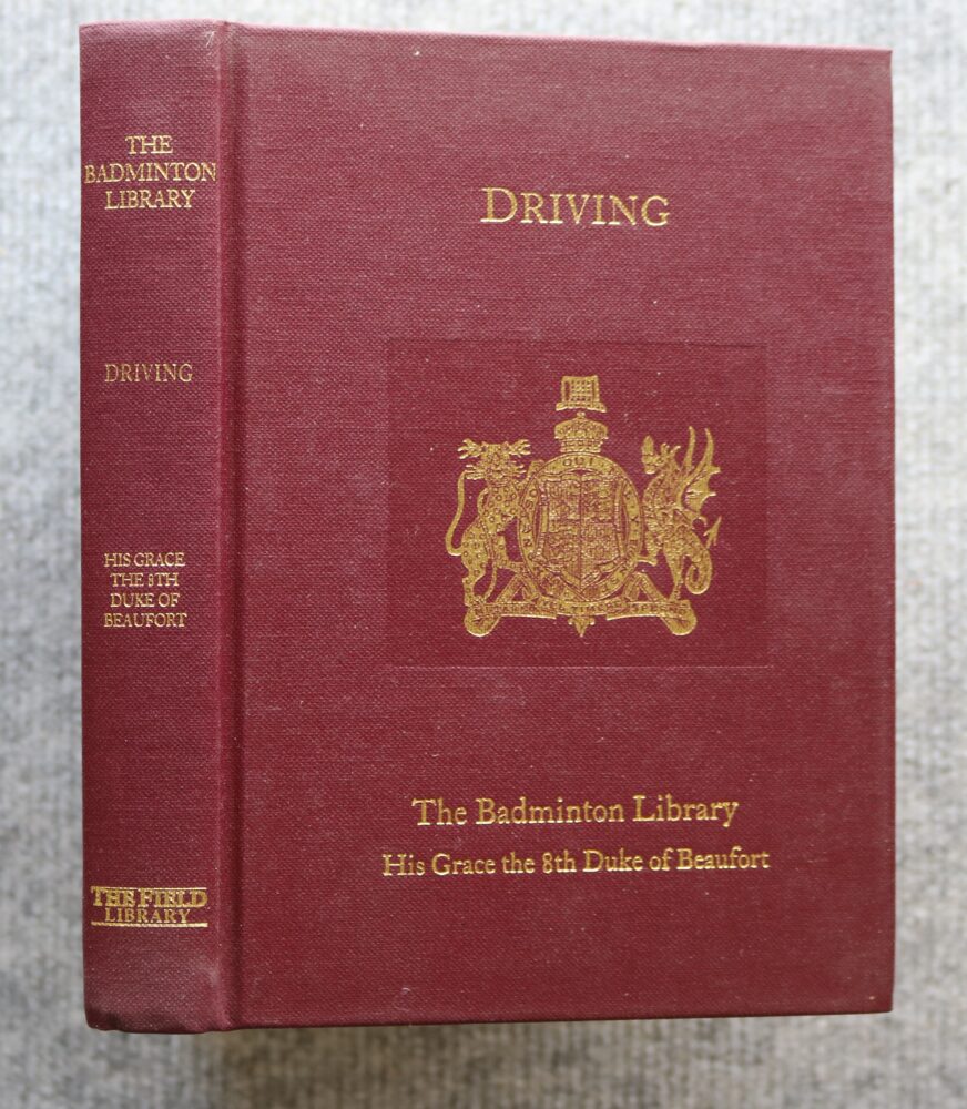 The Badminton Library, Carriage Driving, The Duke of Beaufort