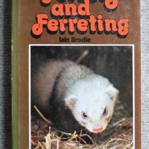 Ferrets and Ferreting, Iain Brodie
