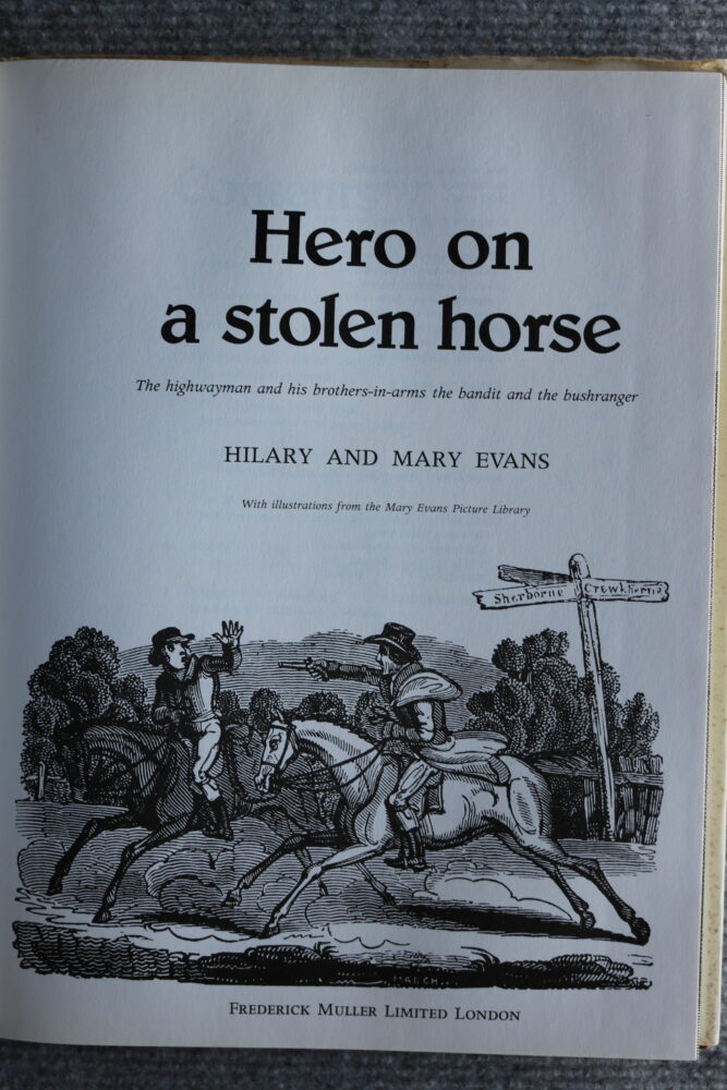 Hero On A Stolen Horse, Highwaymen, Hilary & Mary Evans - Image 4