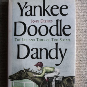 Tod Sloan, Yankee Doodle Dandy, The Life and Times of Tod Sloan, John Dizikes