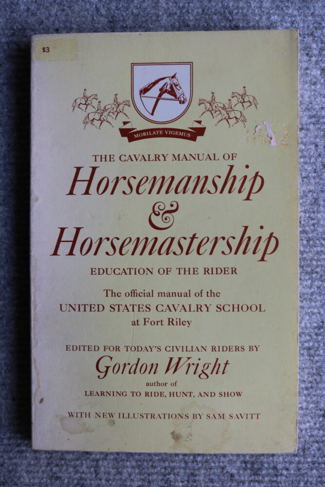 The Cavalry Manual of Horsemanship & Horsemastership, Gordon Wright