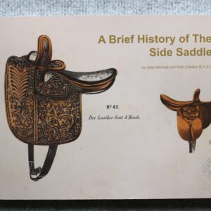 A Brief History of the Side Saddle, Sally Mitchell & Nick Creaton B.H.S.I.