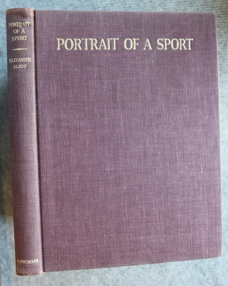 Portrait of a Sport, The Story of Steeplechasing, Elizabeth Eliot