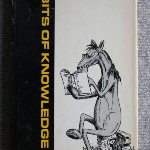 Bits of Horse Knowledge, Elsie V Hanauer