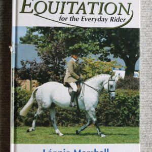 Equitation For The Everyday Rider, Leonie Marshall