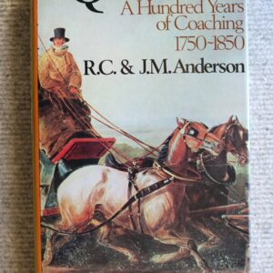 Quicksilver, A Hundred Years of Coaching 1750-  1850, R C & J M Anderson