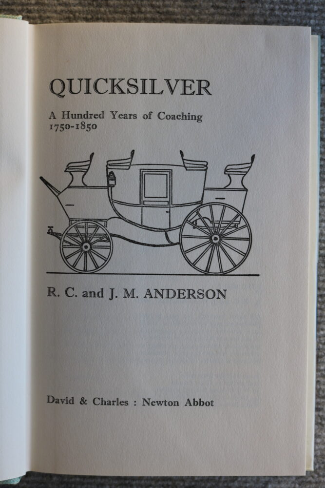 Quicksilver, A Hundred Years of Coaching 1750- 1850, R C & J M Anderson - Image 4