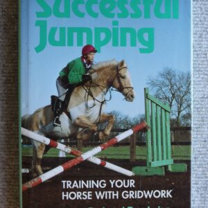 Successful Jumping, Training Your Horse With Gridwork, Karen Bush and Ross Irving