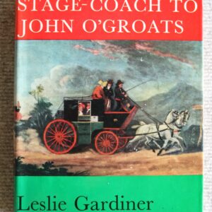 Stage Coach To John O'Groats, Leslie Gardiner