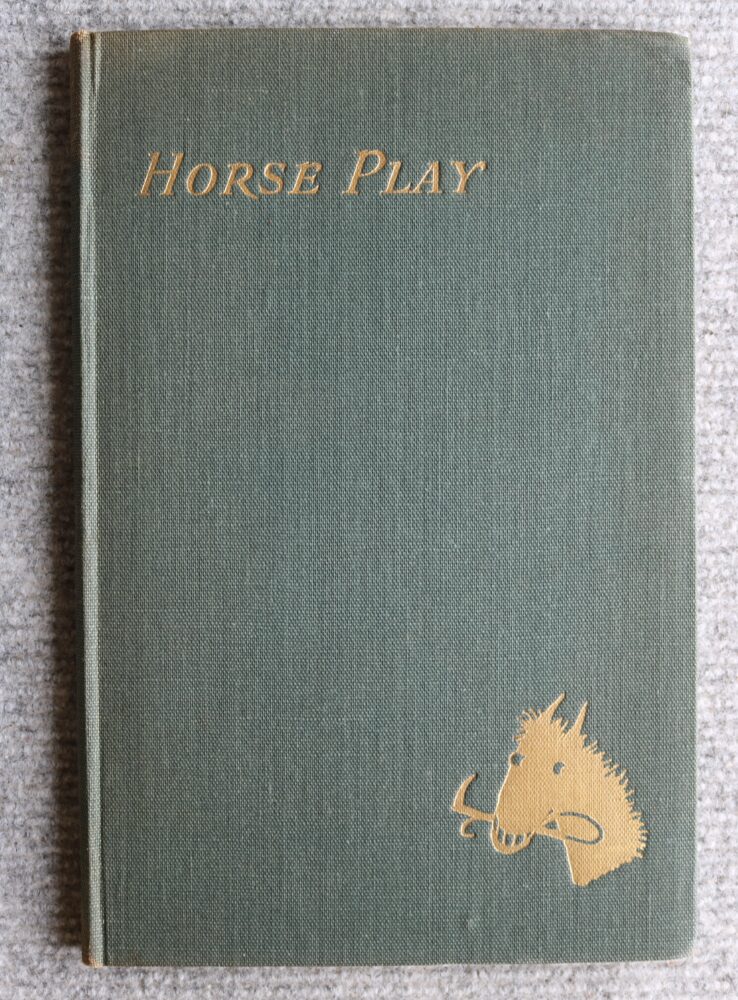 Horse Play, A necessary book on the lighter side of riding, Rowland Hilder